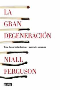 Portada del libro La gran degeneración - ISBN: 9788499922744