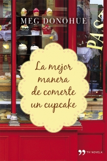 Portada del libro La mejor manera de comerte un cupcake - ISBN: 9788499983592